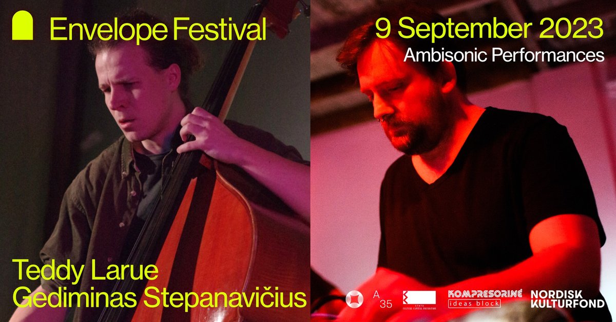 Ambisonic Performances: Teddy Larue, Gediminas Stepanavičius